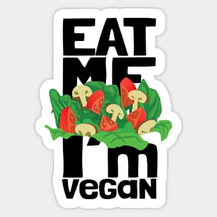 Eat Me, I'm Vegan Sticker